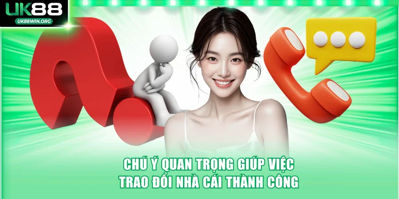 Chú ý quan trọng giúp việc trao đổi nhà cái thành công