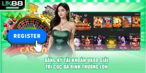 Đăng ký tài khoản UK88