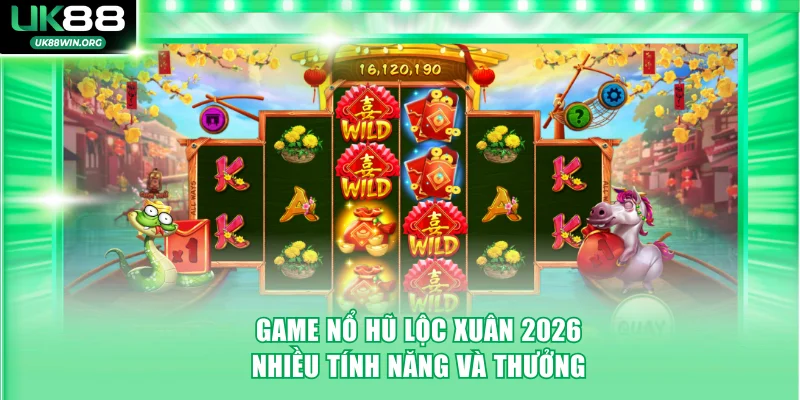 Game nổ hũ lộc xuân 2026