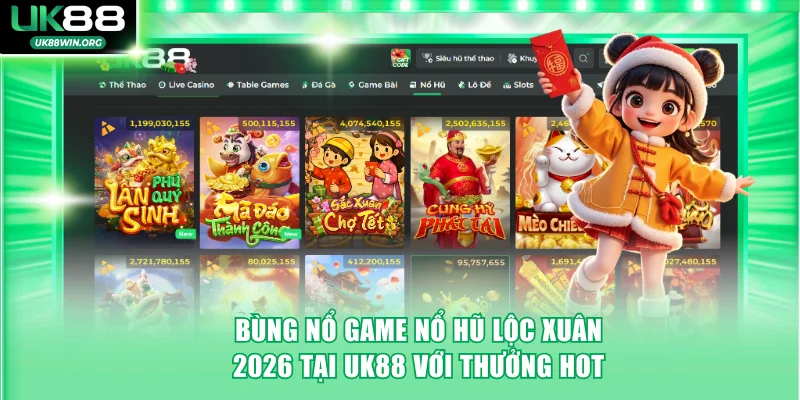Game Nổ Hũ Lộc Xuân 2026 nhiều tính năng cùng thưởng hot