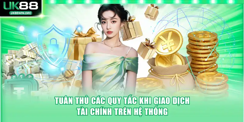 Tuân thủ các quy tắc khi giao dịch tài chính trên hệ thống